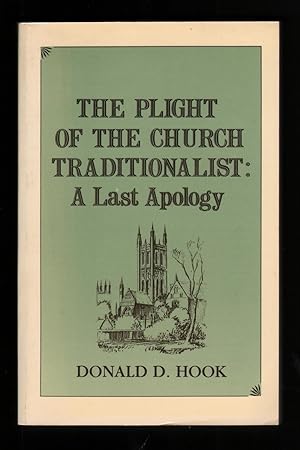 The Plight of the Church Traditionalist: A Last Apology.