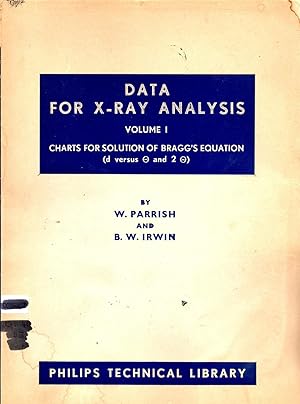 Imagen del vendedor de Data for X-Ray Analysis Volume 1 (one I) : Charts for Solutions of Bragg's Equation a la venta por Book Booth