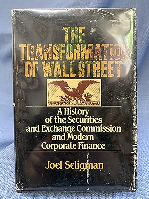 Seller image for The Transformation of Wall Street, A History of the Securities and Exchange Commission and Modern Corporate Finance for sale by Bryn Mawr Bookstore