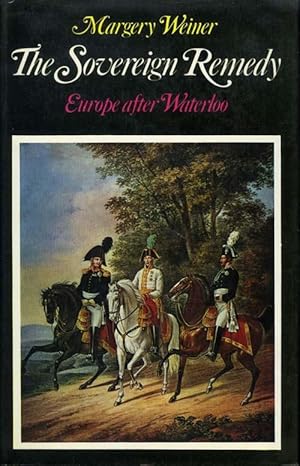 Seller image for The Sovereign Remedy: Europe After Waterloo for sale by James F. Balsley, Bookseller