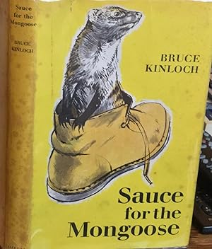 SAUCE FOR THE MONGOOSE~ Boldly Inscribed & Signed by the author