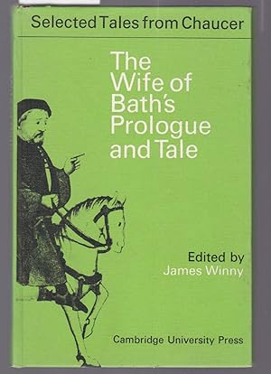 The Wife of Bath's Prologue and Tale - Selected Tales from Chaucer