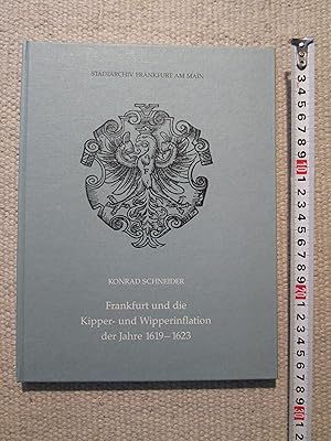 Seller image for Frankfurt und die Kipper- und Wipperinflation der Jahre 1619-1623 for sale by Expatriate Bookshop of Denmark