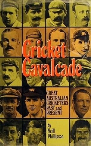 Cricket Cavalcade: Great Australian Cricketers Past And Present