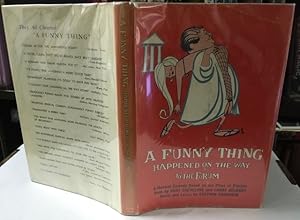 A Funny Thing Happened on the Way to the Forum: a Musical Comedy Based on the Plays of Plautus