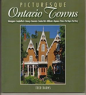 Seller image for Picturesque Ontario Towns: Ten Daytrips in Central Ontario for sale by Silver Creek Books & Antiques