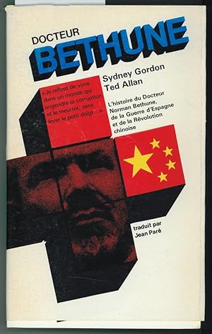 Imagen del vendedor de Docteur Bethune L'histoire du Docteur Bethune, de la Guerre D'Espagne et de la Revolution Chinoise a la venta por Ainsworth Books ( IOBA)