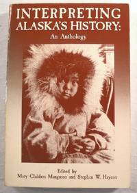 Bild des Verkufers fr Interpreting Alaska's History: An Anthology zum Verkauf von Resource Books, LLC