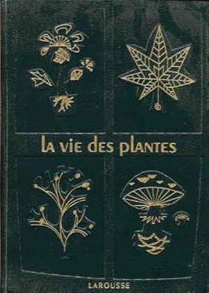 Imagen del vendedor de La vie des plantes a la venta por L'ivre d'Histoires