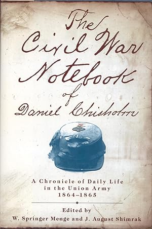 Seller image for The Civil War Notebook of Daniel Chisholm for sale by Frank Hofmann
