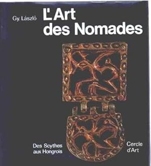 Seller image for L'art de nomades des scyrhes aux hongrois for sale by librairie philippe arnaiz