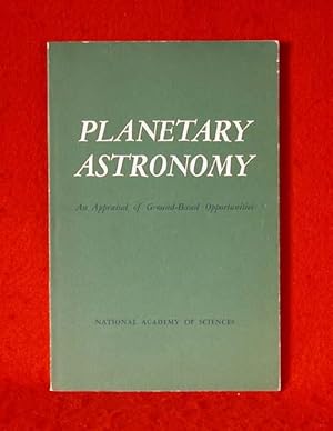 Planetary Astronomy: An Appraisal of Ground-Based Opportunities