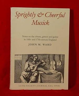 Sprightly & Cheerful Musick (Lute Society Journal XXI, 1979-81)