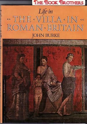 Life in the Villa in Roman Britain