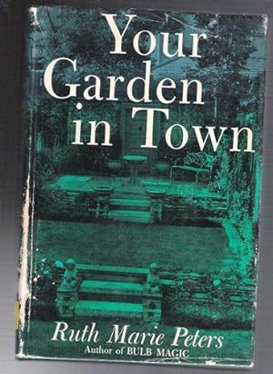 Seller image for Your Garden in Town for sale by Gyre & Gimble