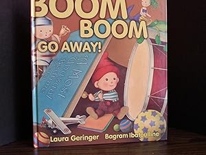 Boom Boom Go Away ! * SIGNED * - FIRST EDITION -