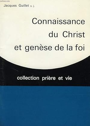 Bild des Verkufers fr CONNAISSANCE DU CHRIST ET GENESE DE LA FOI zum Verkauf von Le-Livre
