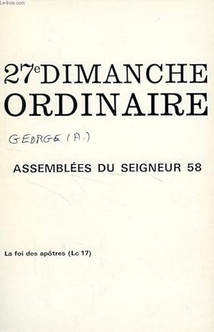 Seller image for 27e DIMANCHE ORDINAIRE, ASSEMBLEES DU SEIGNEUR 58, EXTRAIT, LA FOI DES APOTRES, EFFICACITE ET GRATUITE (Lc 17, 5-10) for sale by Le-Livre