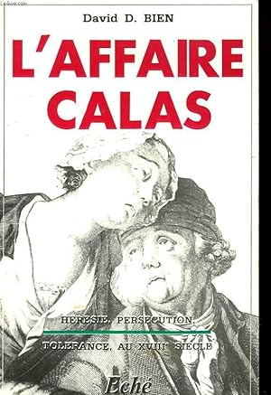 Seller image for L'AFFAIRE CALAS. Hrsie, perscution, tolrance  Toulouse au XVIII sicle. for sale by Le-Livre