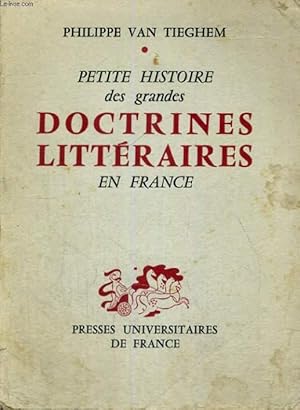 Bild des Verkufers fr PETITE HISTOIRE DES GRANDES DOCTRINES LITTERAIRES EN FRANCE zum Verkauf von Le-Livre