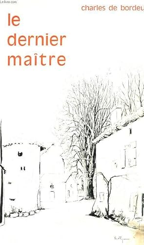 Seller image for LE DERNIER MAITRE for sale by Le-Livre