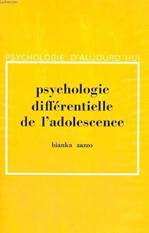 Seller image for PSYCHOLOGIE DIFFERENTIELLE DE L'ADOLESCENCE - DEUXIEME EDITION REVUE ET AUGMENTEE - PSYCHOLOGIE D'AUJOURD'HUI - COLLECTION DIRIGEE PAR P. FRAISSE for sale by Le-Livre