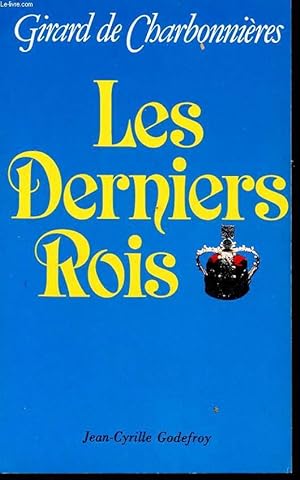 Image du vendeur pour LES DERNIERS ROIS mis en vente par Le-Livre