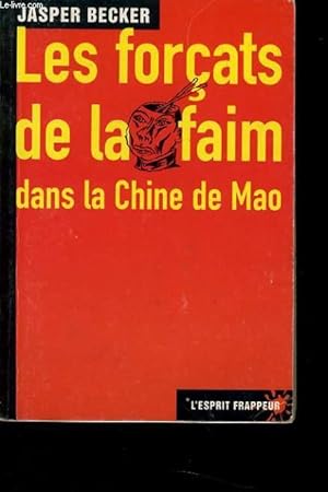Bild des Verkufers fr LES FORCATS DE LA FAIM dans la Chine de Mao zum Verkauf von Le-Livre