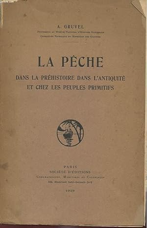 Bild des Verkufers fr LA PECHE DANS LA PREHISTOIRE, DANS L'ANTIQUITE ET CHEZ LES PEUPLES PRIMITIFS zum Verkauf von Le-Livre