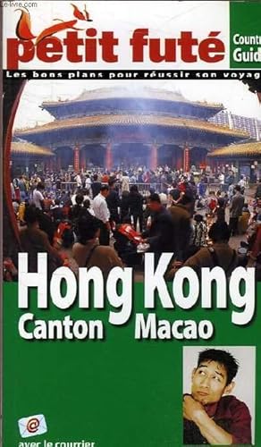 Bild des Verkufers fr LE PETIT FUTE HONG KONG CANTON MACAO COUNTRY GUIDE zum Verkauf von Le-Livre