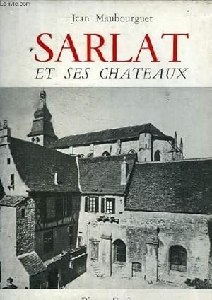 Bild des Verkufers fr SARLAT ET SES CHATEAUX zum Verkauf von Le-Livre