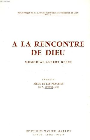 Seller image for A LA RENCONTRE DE DIEU, MEMORIAL ALBERT GELIN, EXTRAIT, JESUS ET LES PSAUMES for sale by Le-Livre