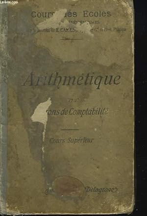 Imagen del vendedor de ARITHMETIQUE ET NOTIONS DE COMPTABILITE. COURS SUPERIEUR. 3e EDITION. a la venta por Le-Livre