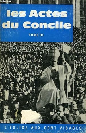 Seller image for LES ACTES DU CONCILE VATICAN II, TOME III for sale by Le-Livre