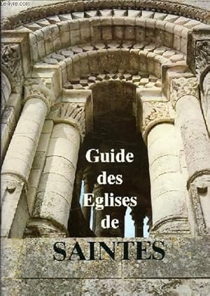 Seller image for GUIDE DES EGLISES DE SAINTES for sale by Le-Livre