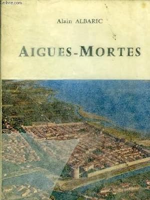Bild des Verkufers fr AIGUES-MORTES zum Verkauf von Le-Livre