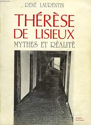 Image du vendeur pour THERESE DE LISIEUX, MYTHES ET REALITE mis en vente par Le-Livre