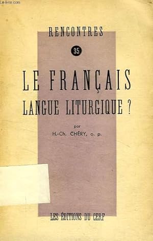 Immagine del venditore per RENCONTRES, 35, LE FRANCAIS LANGUE LITURGIQUE ? venduto da Le-Livre