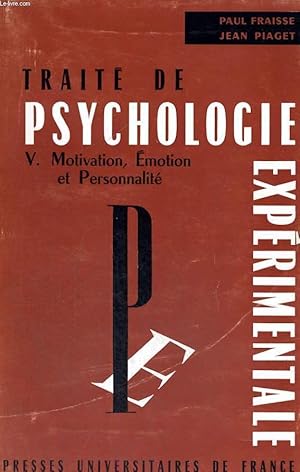 Bild des Verkufers fr TRAITE DE PSYCHOLOGIE EXPERIMENTALE - VOLUME V - MOTIVATION EMOTION ET PERSONNALITE zum Verkauf von Le-Livre