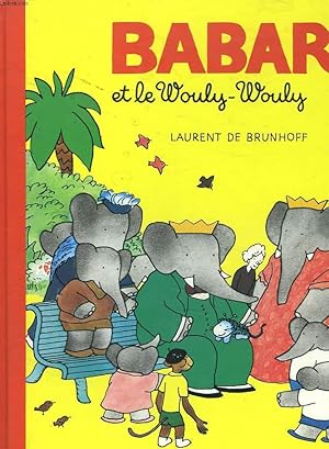 Image du vendeur pour BABAR ET LE WOULY-WOULY mis en vente par Le-Livre