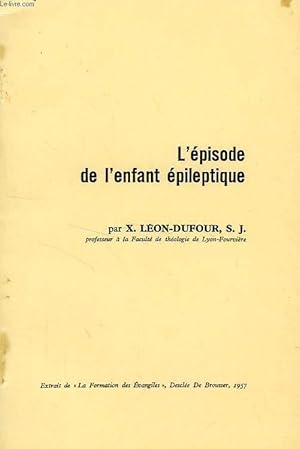 Bild des Verkufers fr L'EPISODE DE L'ENFANT EPILEPTIQUE zum Verkauf von Le-Livre