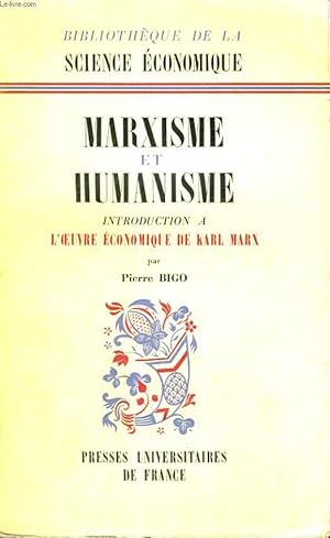 Bild des Verkufers fr MARXISME ET HUMANISME - INTRODUCTION A L'OEUVRE ECONOMIQUE DE KARL MARX - BIBLIOTHEQUE DE LA SCIENCE ECONOMIQUE - OUVRAGE HONORE DU PRIX LESCURE zum Verkauf von Le-Livre