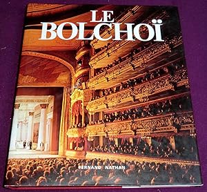 Seller image for LE BOLCHO L'opra et le ballet dans le plus grand thtre sovitique for sale by LE BOUQUINISTE
