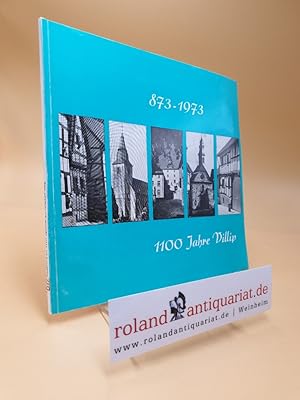 Image du vendeur pour 1100 Jahre Villip 873 - 1973 Festschrift zur 1100-Jahrfeier der Ortschaft Villip. mis en vente par Roland Antiquariat UG haftungsbeschrnkt