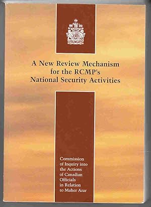 Bild des Verkufers fr A New Review Mechanism for the RCMP's National Security Activities zum Verkauf von Riverwash Books (IOBA)