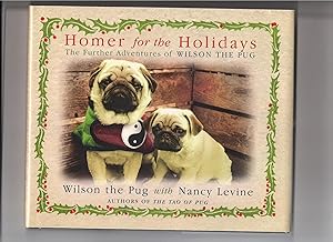 Seller image for Homer For The Holidays: The Further Adventures of Wilson the Pug for sale by Beverly Loveless