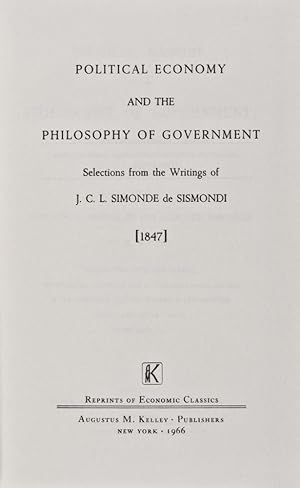 Political Economy and the Philosophy of Government: A Series of Essays Selected From the Works of...