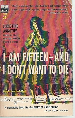 Image du vendeur pour I am Fifteen-and I Don't Want to Die mis en vente par John McCormick