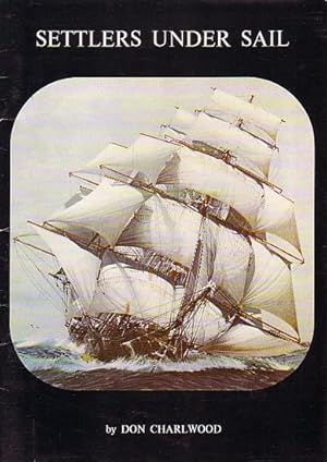 Imagen del vendedor de SETTLERS UNDER SAIL a la venta por Jean-Louis Boglio Maritime Books