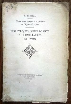 Notes pour servir à l'Histoire de l'Eglise de Lyon - Corévêques, Suffragants & Auxiliaires de Lyon